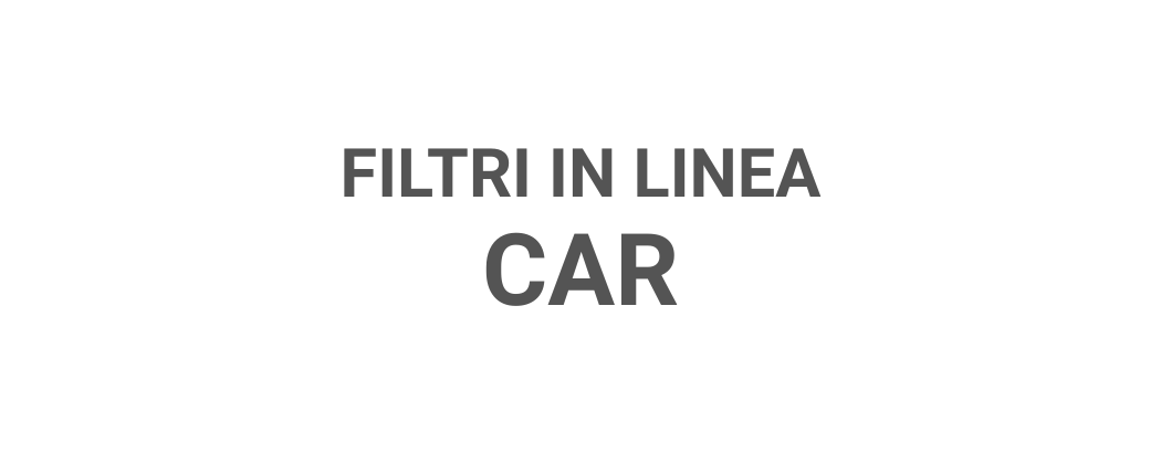 Filtri in linea CAR sedimenti e carboni attivi